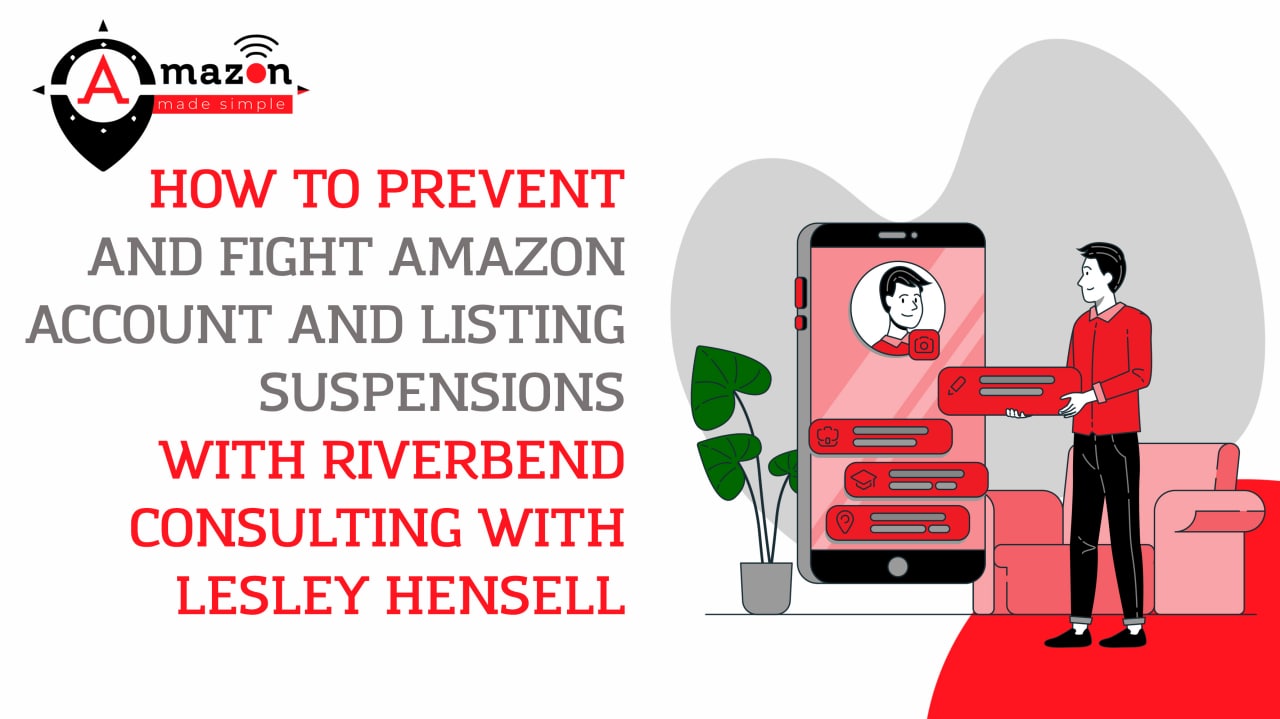 How to Prevent and Fight Amazon Account and Listing Suspensions with